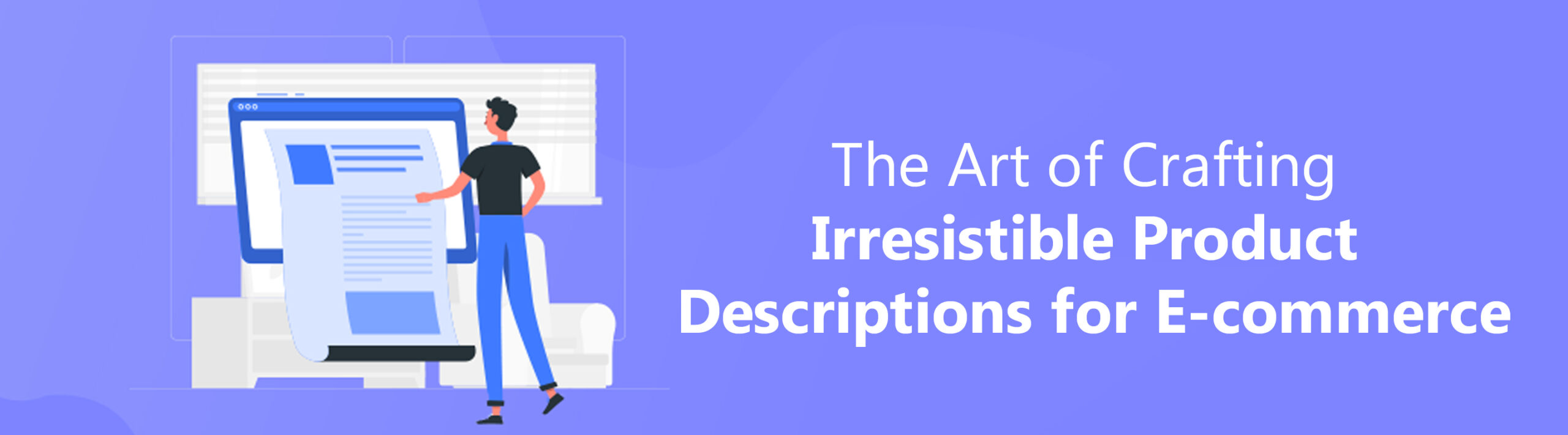 THE ART OF CRAFTING IRRESISTIBLE PRODUCT DESCRIPTIONS FOR ECOMMERCE